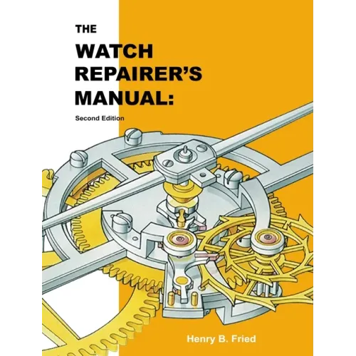 The Watch Repairer's Manual: Second Edition