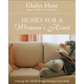 Honey for a Woman's Heart: Growing Your World Through Reading Great Books