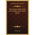 The Ancient Arabic Order of the Nobles of the Mystic Shrine