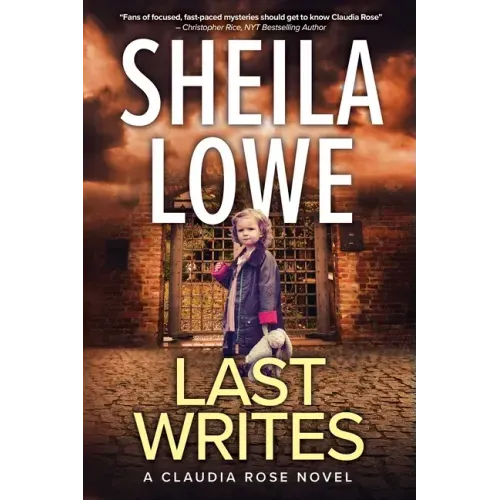 Last Writes: A Claudia Rose Novel