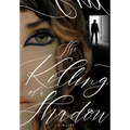 The Killing of a Shadow