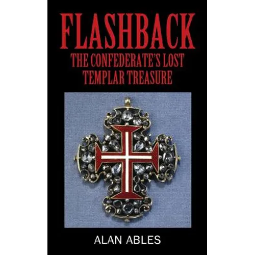Flashback: The Confederate's Lost Templar Treasure