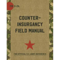 The U.S. Army/Marine Corps Counterinsurgency Field Manual
