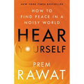 Hear Yourself: How to Find Peace in a Noisy World