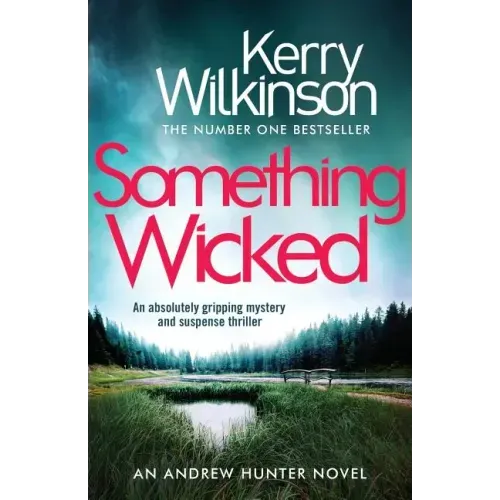 Something Wicked: An Absolutely Gripping Mystery and Suspense Thriller