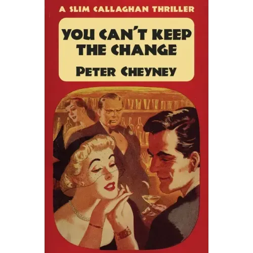 You Can't Keep The Change: A Slim Callaghan Thriller