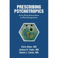 Prescribing Psychotropics: From Drug Interactions to Pharmacogenetics
