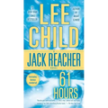 61 Hours: A Jack Reacher Novel