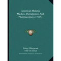 American Materia Medica, Therapeutics And Pharmacognosy (1915)