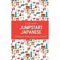 Jumpstart Japanese Essential Phrasebook for Travel