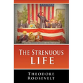 The Strenuous Life