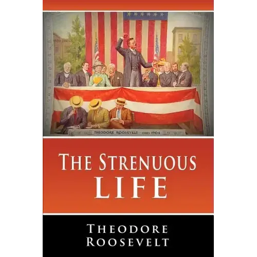 The Strenuous Life