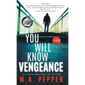 You Will Know Vengeance: A Tanto Thriller