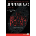 The Breaking Point: A Body Farm Novel