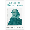 Notes on Shakespeare - Lectures by Coleridge