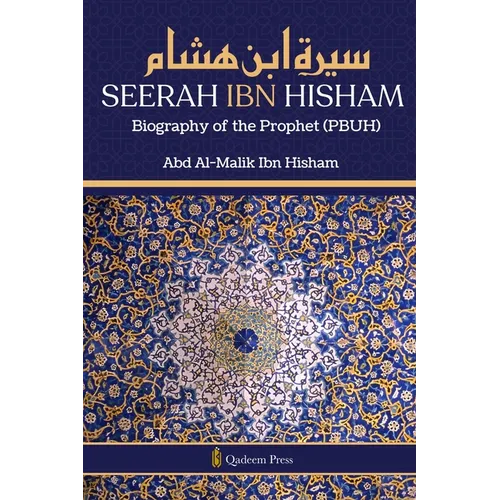 Seerah Ibn Hisham - Biography of the Prophet (PBUH)
