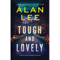 Tough and Lovely: A Crime Thriller and a Reckoning