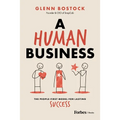 A Human Business: The People-First Model for Lasting Success