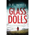 GLASS DOLLS an addictive crime thriller with a fiendish twist