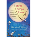 Three Simple Lines: A Writer's Pilgrimage Into the Heart and Homeland of Haiku