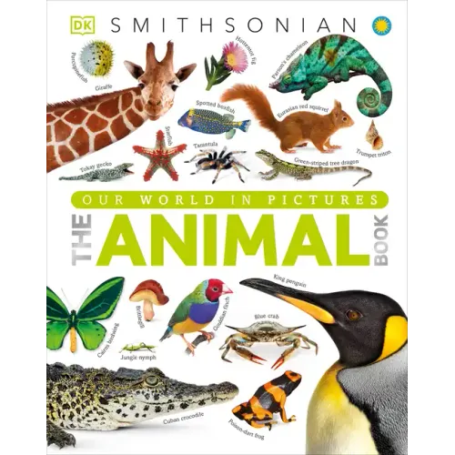 The Animal Book: A Visual Encyclopedia of Life on Earth