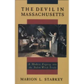 The Devil in Massachusetts: A Modern Enquiry Into the Salem Witch Trials