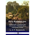 Fitz Randolph: Traditions, a Genealogy and Family History of a Thousand Years