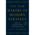The New Makers of Modern Strategy: From the Ancient World to the Digital Age