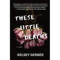 These Little Deaths