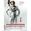 Photographing America's First Astronauts: Project Mercury Through the Lens of Bill Taub