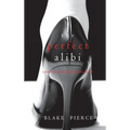 The Perfect Alibi (A Jessie Hunt Psychological Suspense Thriller-Book Eight)