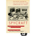 Spycraft: The Secret History of the Cia's Spytechs, from Communism to Al-Qaeda