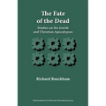 The Fate of the Dead: Studies on the Jewish and Christian Apocalypses