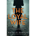 The Loyal Wife: A gripping psychological thriller with a twist