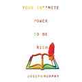 Your Infinite Power to be Rich