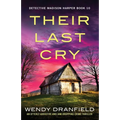 Their Last Cry: An utterly addictive and jaw-dropping crime thriller