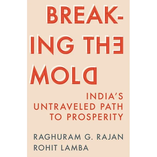 Breaking the Mold: India's Untraveled Path to Prosperity