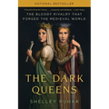 The Dark Queens: The Bloody Rivalry That Forged the Medieval World