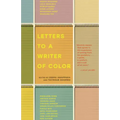Letters to a Writer of Color
