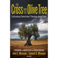 The Cross and the Olive Tree: Cultivating Palestinian Theology Amid Gaza