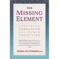The Missing Element: Inspiring Compassion for the Human Condition