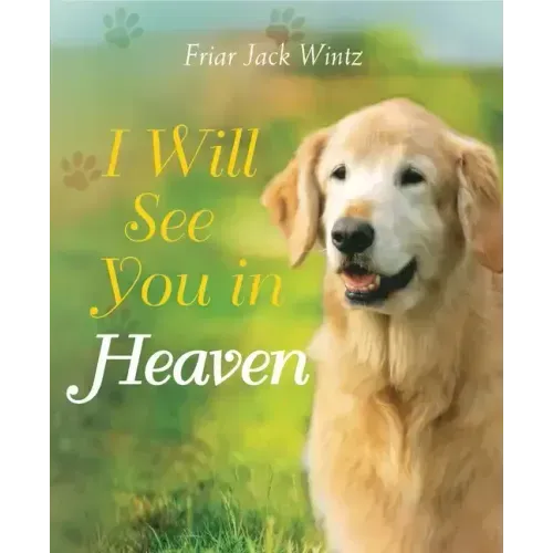 I Will See You in Heaven (Dog Lover's Edition)