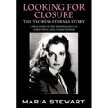 Looking For Closure: The Theresa Ferrara Story
