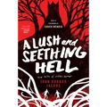 A Lush and Seething Hell: Two Tales of Cosmic Horror
