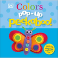 Pop-Up Peekaboo! Colors: Pop-Up Surprise Under Every Flap!