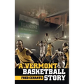 A Vermont Basketball Story