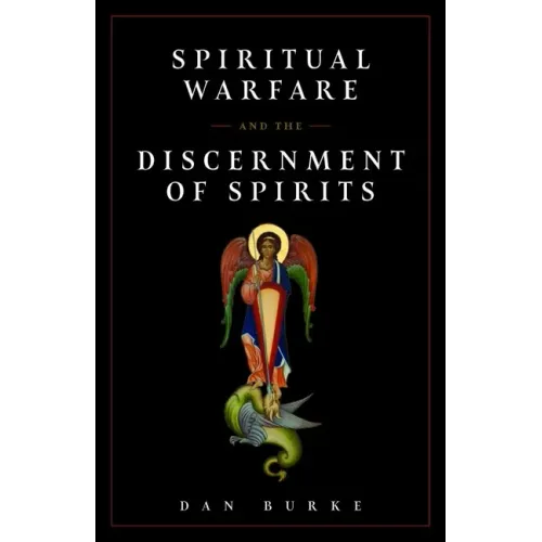 Spiritual Warfare and the Discernment of Spirits