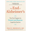 The End of Alzheimer's: The First Program to Prevent and Reverse Cognitive Decline