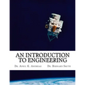 An Introduction to Engineering: What it takes to make it