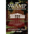 The Swamp: Deceit and Corruption in the CIA